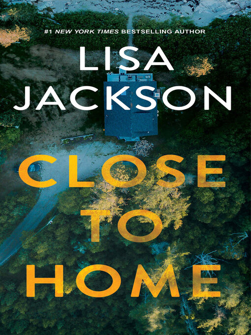 Title details for Close to Home by Lisa Jackson - Available